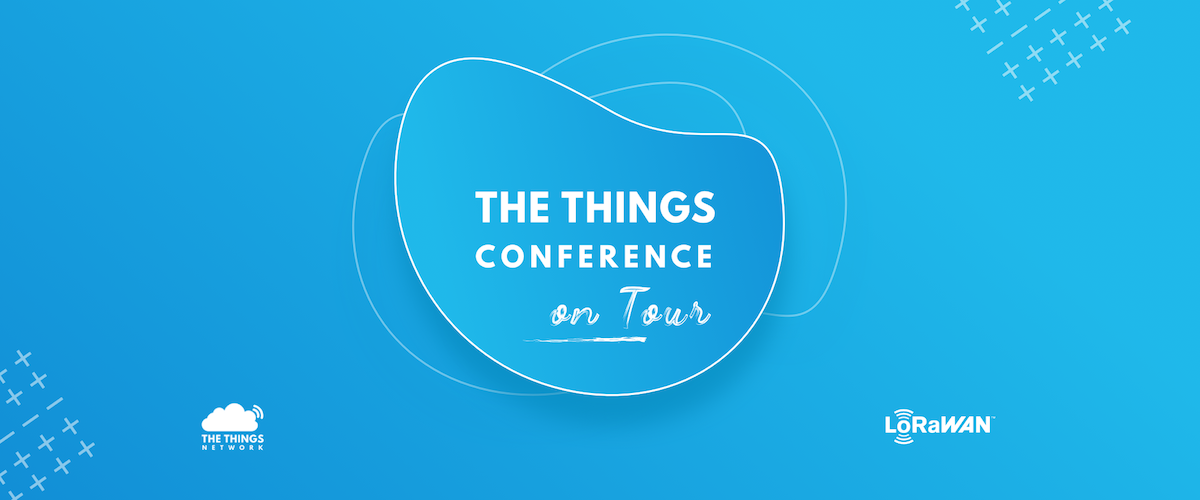 The Things Conference goes on tour, make sure it drops by your area